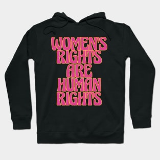 WOMENS RIGHTS ARE HUMAN RIGHTS Hoodie